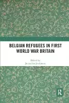 Belgian Refugees in First World War Britain cover