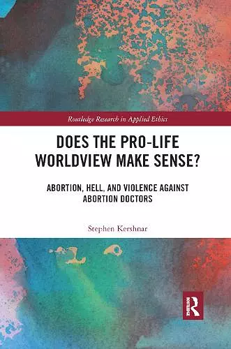 Does the Pro-Life Worldview Make Sense? cover