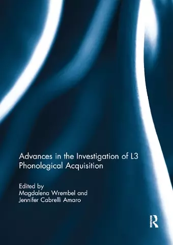 Advances in the Investigation of L3 Phonological Acquisition cover