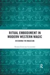 Ritual Embodiment in Modern Western Magic cover