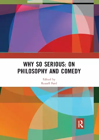 Why So Serious: On Philosophy and Comedy cover