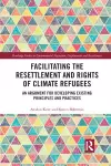 Facilitating the Resettlement and Rights of Climate Refugees cover