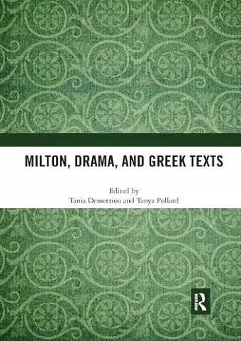 Milton, Drama, and Greek Texts cover