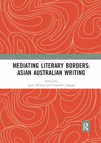 Mediating Literary Borders: Asian Australian Writing cover