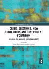 Crisis Elections, New Contenders and Government Formation cover