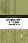 Posthuman Praxis in Technical Communication cover