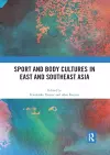 Sport and Body Cultures in East and Southeast Asia cover