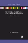 Toward a Theory of True Crime Narratives cover