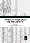 Coproducing Water, Energy and Waste Services cover