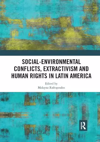 Social-Environmental Conflicts, Extractivism and Human Rights in Latin America cover