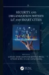 Security and Organization within IoT and Smart Cities cover