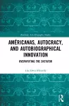 Américanas, Autocracy, and Autobiographical Innovation cover