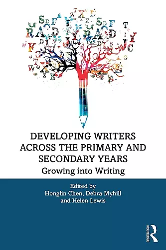 Developing Writers Across the Primary and Secondary Years cover