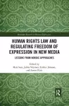 Human Rights Law and Regulating Freedom of Expression in New Media cover