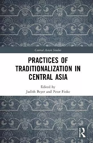 Practices of Traditionalization in Central Asia cover