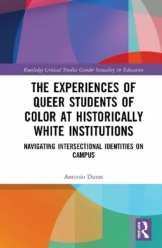 The Experiences of Queer Students of Color at Historically White Institutions cover