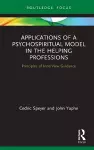 Applications of a Psychospiritual Model in the Helping Professions cover