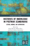 Histories of Knowledge in Postwar Scandinavia cover