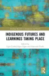 Indigenous Futures and Learnings Taking Place cover