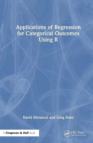 Applications of Regression for Categorical Outcomes Using R cover