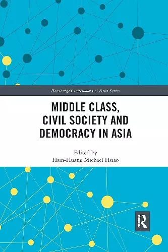 Middle Class, Civil Society and Democracy in Asia cover