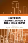 Condominium Governance and Law in Global Urban Context cover