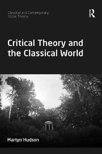 Critical Theory and the Classical World cover