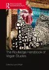 The Routledge Handbook of Vegan Studies cover