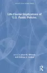 Life-Course Implications of US Public Policy cover