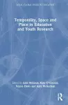 Temporality, Space and Place in Education and Youth Research cover