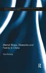 Mental Illness, Dementia and Family in China cover