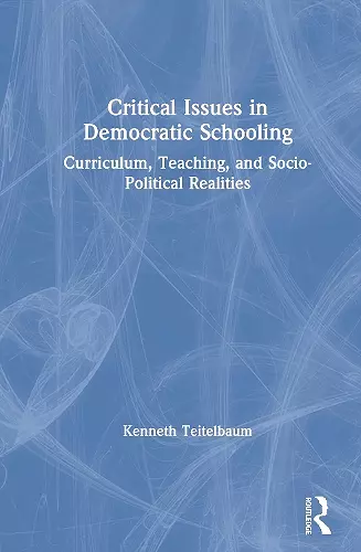 Critical Issues in Democratic Schooling cover