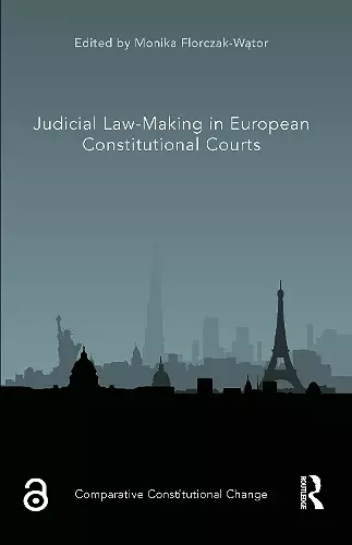 Judicial Law-Making in European Constitutional Courts cover