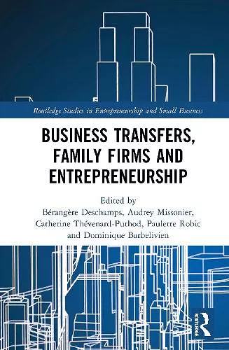 Business Transfers, Family Firms and Entrepreneurship cover