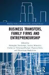 Business Transfers, Family Firms and Entrepreneurship cover