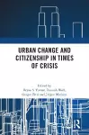 Urban Change and Citizenship in Times of Crisis cover