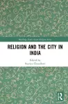 Religion and the City in India cover