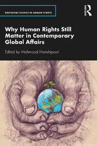 Why Human Rights Still Matter in Contemporary Global Affairs cover