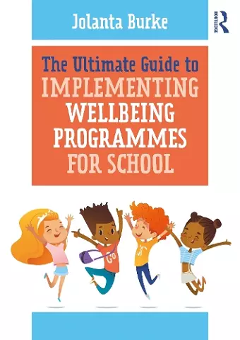 The Ultimate Guide to Implementing Wellbeing Programmes for School cover