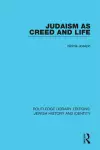 Judaism as Creed and Life cover