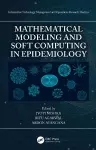 Mathematical Modeling and Soft Computing in Epidemiology cover