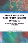 Hip-Hop and Spoken Word Therapy in School Counseling cover