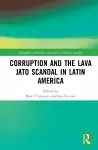 Corruption and the Lava Jato Scandal in Latin America cover