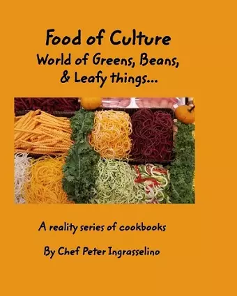 Food of Culture World of Greens, Beans, and Leafy things cover