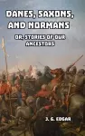 Danes, Saxons, and Normans cover