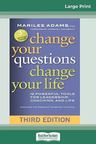 Change Your Questions, Change Your Life cover