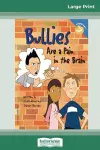 Bullies Are a Pain in the Brain (16pt Large Print Edition) cover