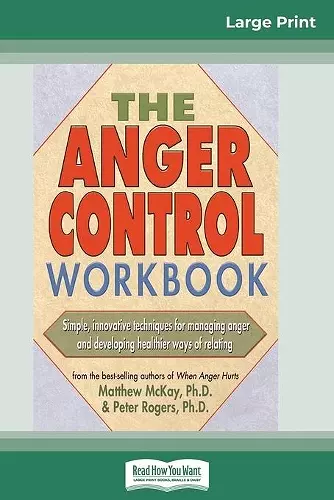 The Anger Control Workbook (16pt Large Print Edition) cover
