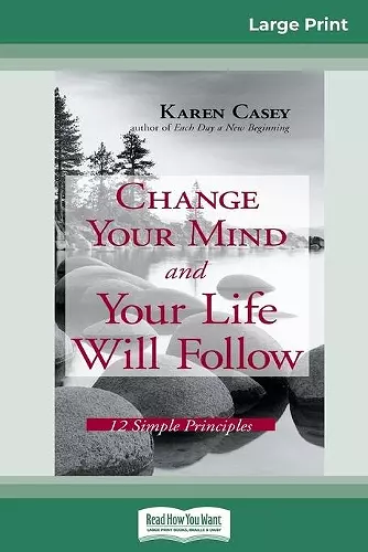 Change Your Mind and Your Life Will Follow cover