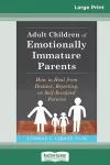 Adult Children of Emotionally Immature Parents cover